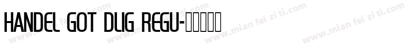 Handel Got Dlig Regu字体转换